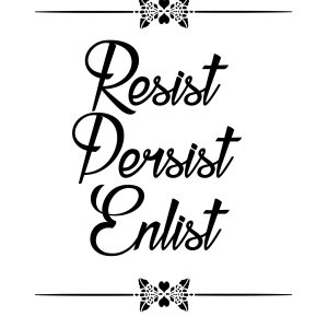 Resist Persist Enlist DIY Downloadable Wall Art